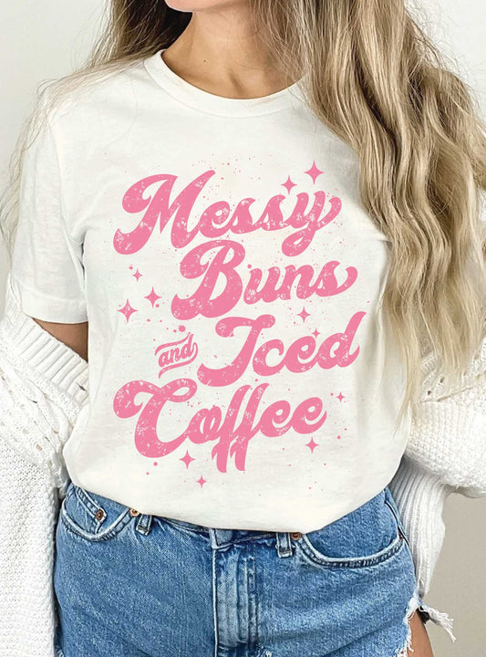 Messy Buns and Iced Coffee Graphic Tee