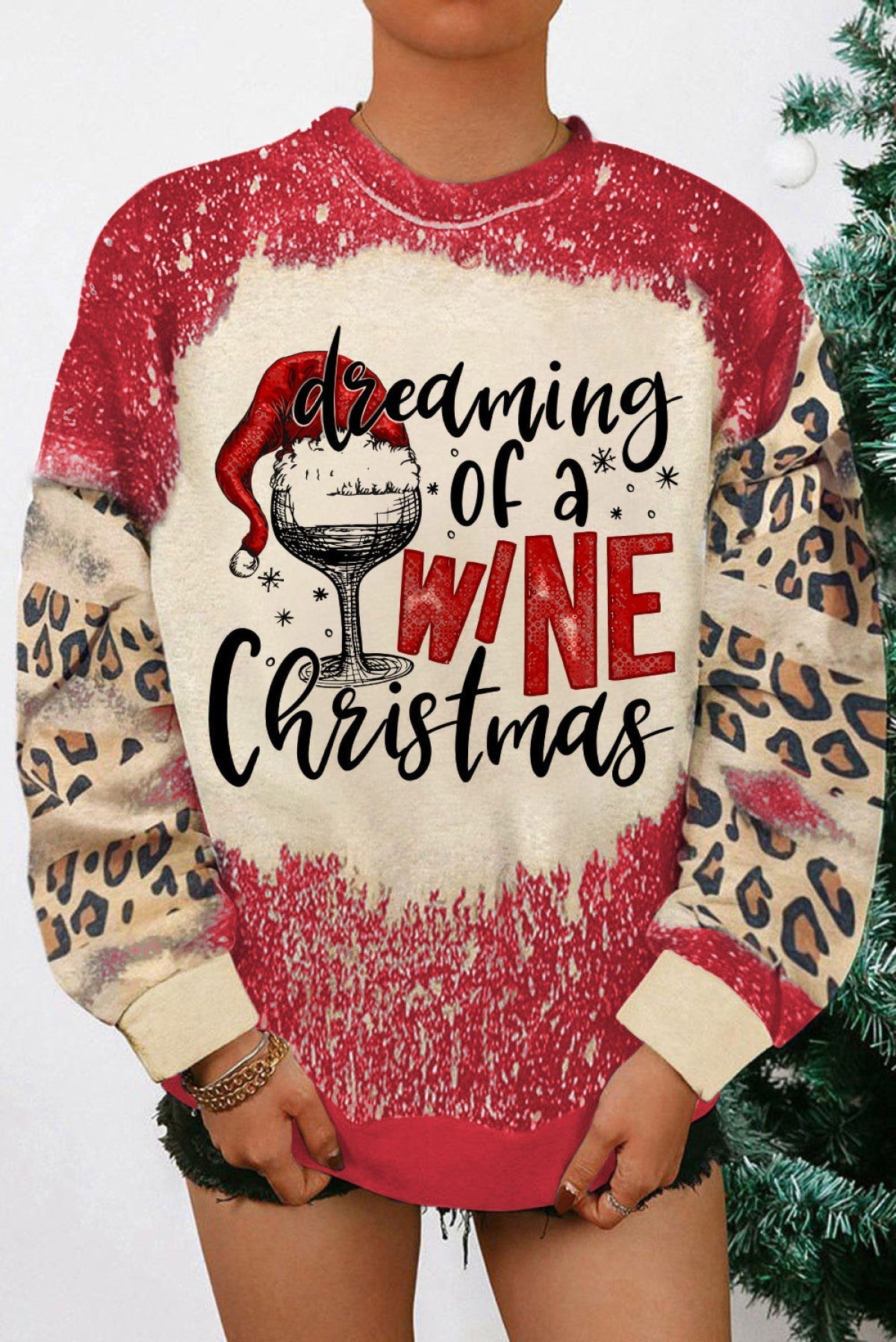 Red Dreaming Of A WINE Christmas Leopard Tie-Dye Print Sweatshirt